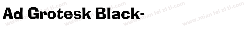 Ad Grotesk Black字体转换